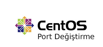 CentOS 7 SSH Port Değiştirme